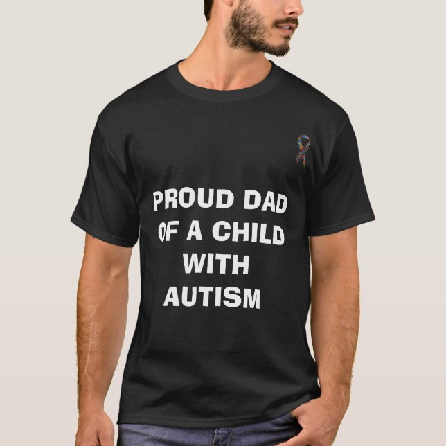 7715_1_b, PROUD DAD OF A CHILD WITH AUTISM T-Shirt (Front)
