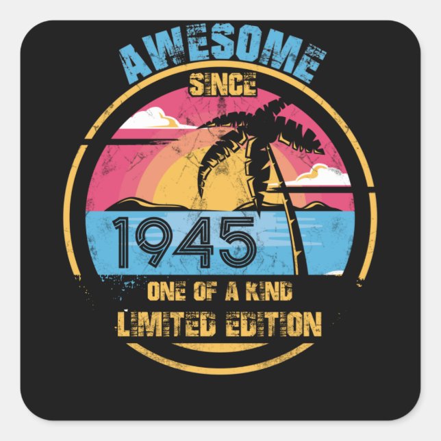 77 Year Old Awesome Since 1945 77th Birthday Square Sticker (Front)