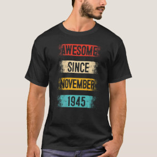 77 Year Old Awesome Since November 1945 77th Birth T-Shirt
