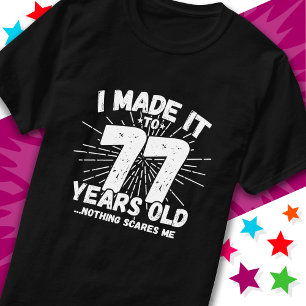 77 Year Old Sarcastic Meme Funny 77th Birthday T-Shirt