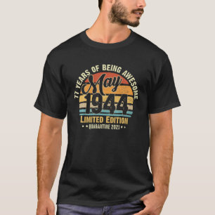 77 Years Old May 1944 77Th Awesome Birthday In Qua T-Shirt
