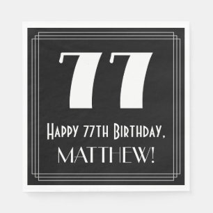77th Birthday ~ Art Deco Inspired Look "77", Name Napkin