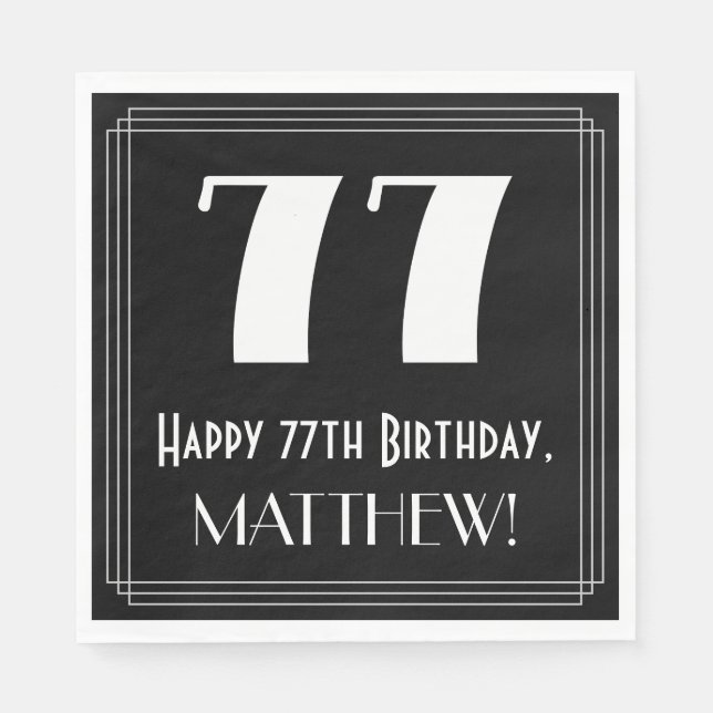 77th Birthday ~ Art Deco Inspired Look "77", Name Napkin (Front)