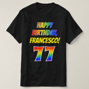 77th Birthday — Bold, Fun, Rainbow 77, Custom Name T-Shirt