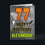 77th Birthday: Eerie Halloween Theme   Custom Name Card<br><div class="desc">The front of this scary and spooky Halloween themed birthday greeting card design features a large number “77”, along with the message “HAPPY BIRTHDAY, ”, and a personalized name. There are also depictions of a bat and a ghost on the front. The inside features a customizable birthday greeting message, or...</div>