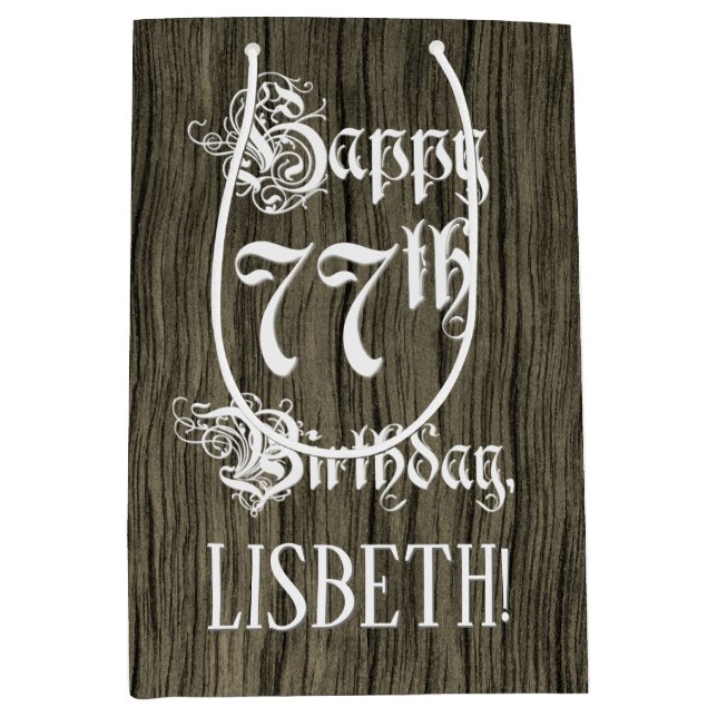 77th Birthday: Fancy, Faux Wood Look + Custom Name Medium Gift Bag (Front)
