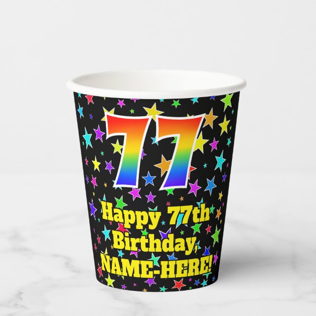 77th Birthday: Fun Stars Pattern and Rainbow 77 Paper Cups (Front)