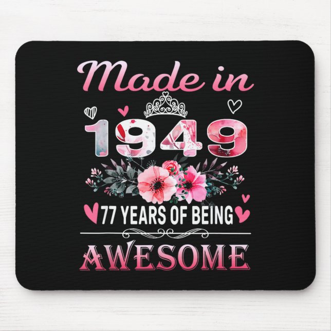 77th Birthday Made In 1949 77 Years Of Being Aweso Mouse Pad (Front)