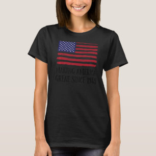 77th Birthday Making America Great Since 1945 4 T-Shirt