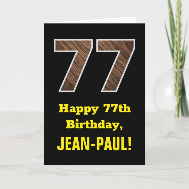77th Birthday: Name, Faux Wood Grain Pattern "77" Card (Front)