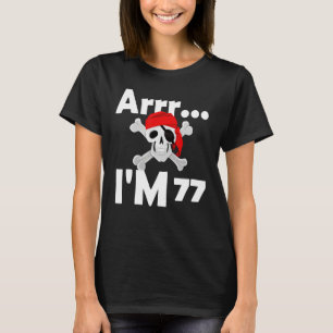 77th Birthday Pirate Skull 77 Years Old Bday T-Shirt
