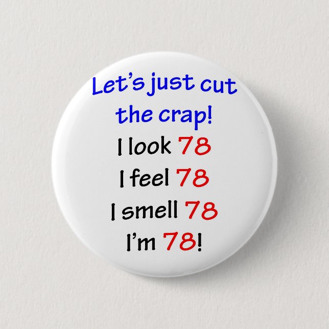 78  Let's cut the crap 2 Inch Round Button (Front)
