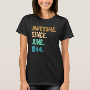 78 Year Old Awesome Since June 1944 78th Birthday T-Shirt