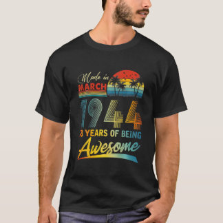 78 Year Old Awesome Since March 1944 78Th Birthday T-Shirt
