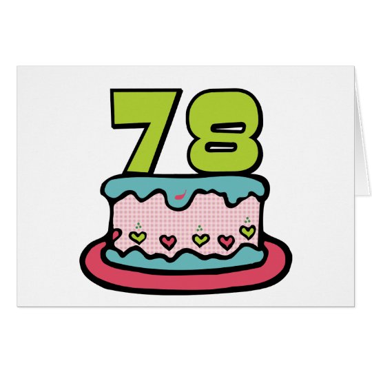 78 Year Old Birthday Cake Card