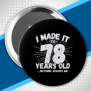 78 Year Old Birthday - Funny 78th Birthday Meme 4 Inch Round Button