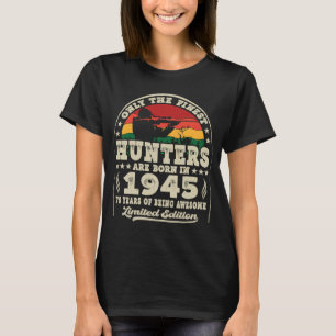 78 Year Old Deer Hunting Hunters Vintage 1945 78th T-Shirt