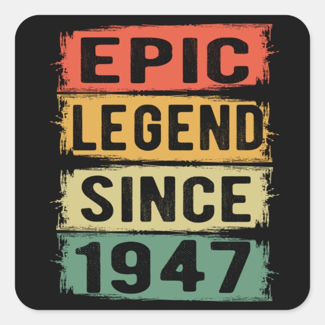 78 Years Old Bday 1947 Epic Legend 78th Birthday Square Sticker (Front)