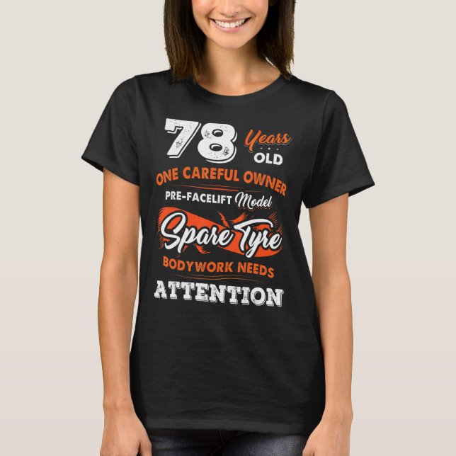 78 Years Old One Careful Owner 78th Birthday Gift T-Shirt (Front)