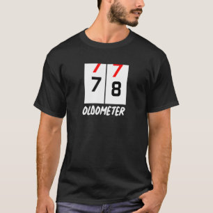 78th Birthday 77 78 Oldometer Birthday Party T-Shirt
