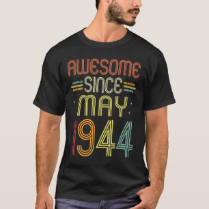 78th Birthday  Awesome Since May 1944 78 Years Old T-Shirt