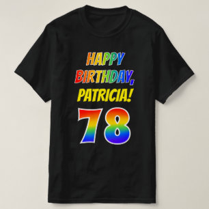 78th Birthday — Bold, Fun, Rainbow 78, Custom Name T-Shirt