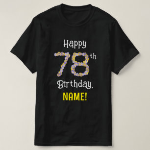 78th Birthday: Floral Flowers Number “78” + Name T-Shirt