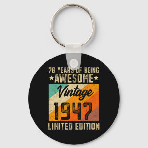 78th Birthday Men 78 Years Old Women 1947 Limited Keychain
