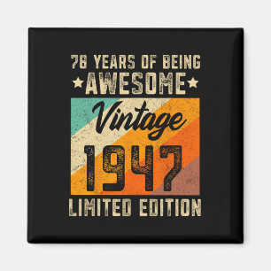 78th Birthday Men 78 Years Old Women 1947 Limited  Magnet