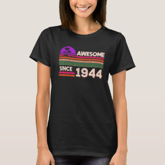 78th Birthday Men Women Awesome Since 1944   T-Shirt
