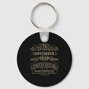 79 Year Old 79th Bday November 1946 Limited Editio Keychain