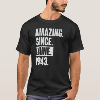 79 Year Old 79th Birthday   Amazing Since June 194 T-Shirt