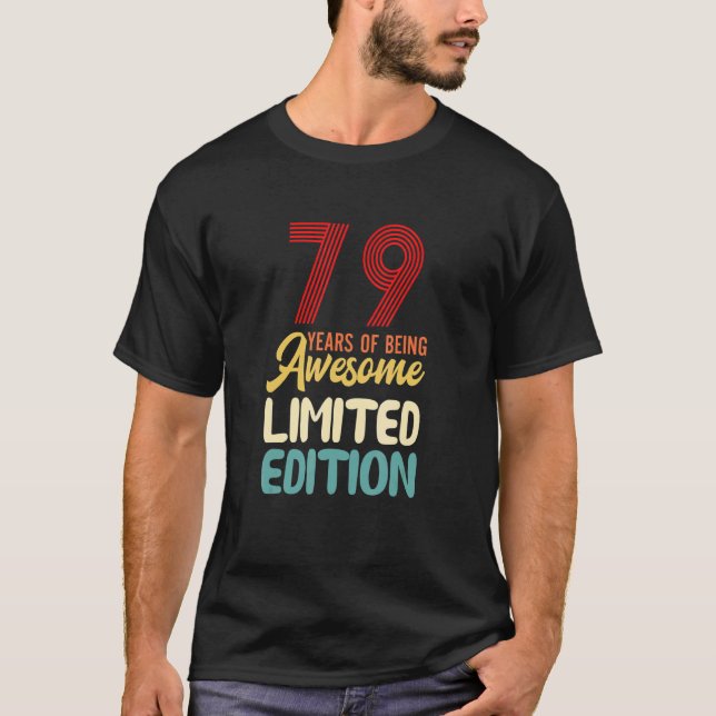 79 Years Of Being Awesome  79th Birthday T-Shirt (Front)