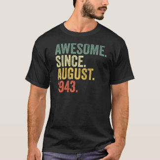 79th Birthday Awesome Since August 1943 79 Year Ol T-Shirt