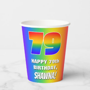79th Birthday: Colourful, Fun Rainbow Pattern # 79 Paper Cups