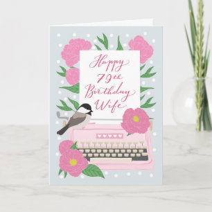 79th Birthday for Wife Typewriter and Floral Card