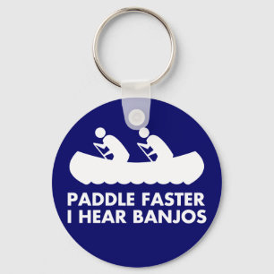 $7.50 Paddle Faster I Hear Banjos Keychain