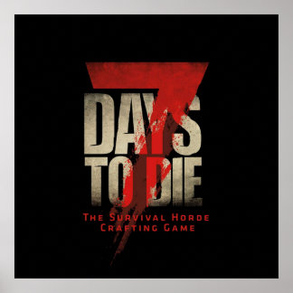 7 Days To Die Poster