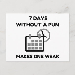 7 Days Without A Pun Postcard