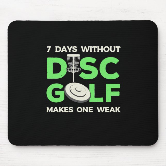 7 Days Without Disc Golf Mouse Pad (Front)