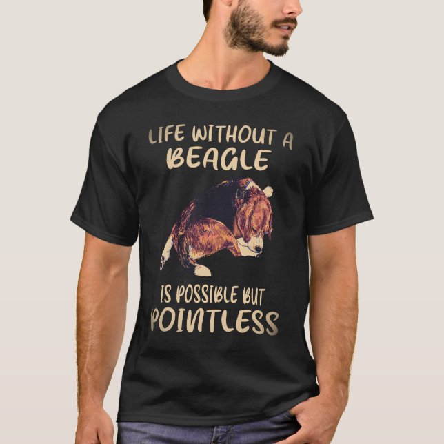 7 Life Without A Beagle T-Shirt (Front)
