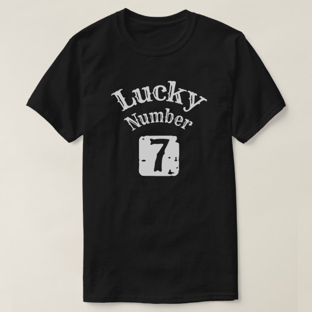 7 - Lucky Number 7 Luck T-Shirt (Design Front)