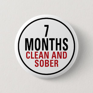 7 Months Clean and Sober 2 Inch Round Button