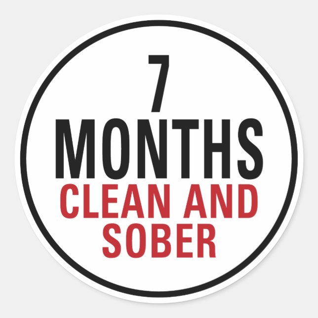 7 Months Clean and Sober Classic Round Sticker (Front)