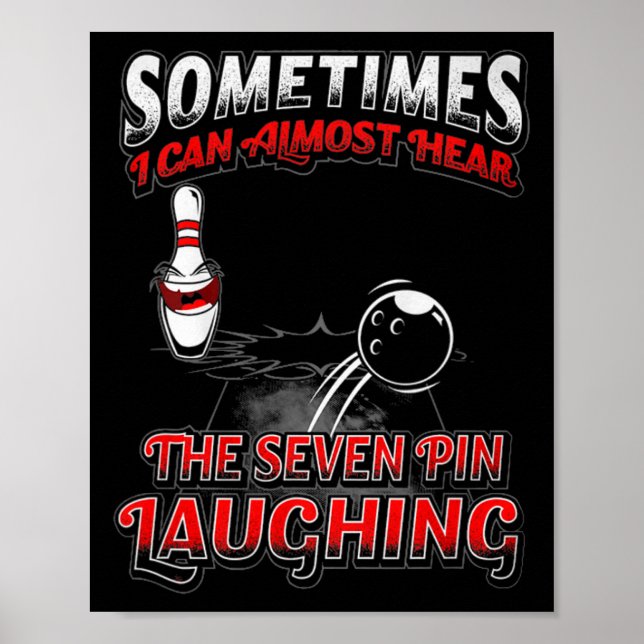 7 Pin Laughing Bowling Bowling Tee Gift For Men  Poster (Front)