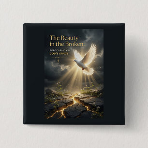 #7 The beauty in the broken 2 Inch Square Button