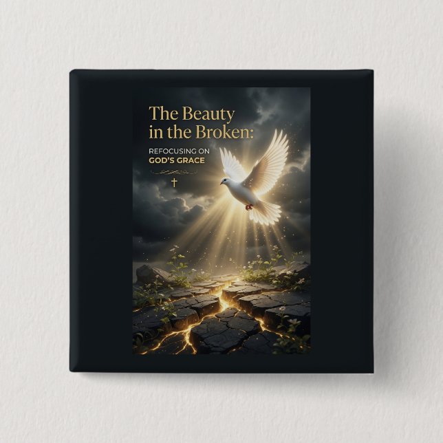 #7  The beauty in the broken  2 Inch Square Button (Front)