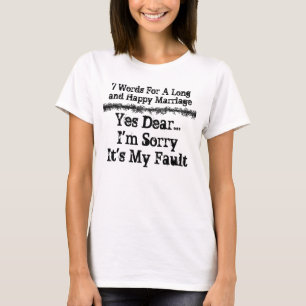 7 Words For A Long and Happy Marriage - Customized T-Shirt