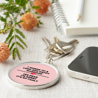 7 Words For A Long and Happy Marriage Keychain