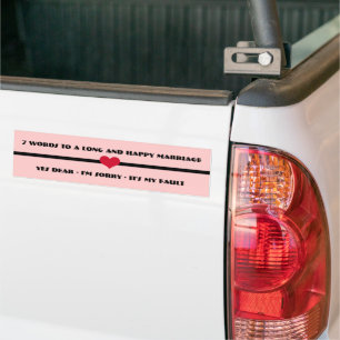 7 Words To A Long and Happy Marriage Bumper Sticker